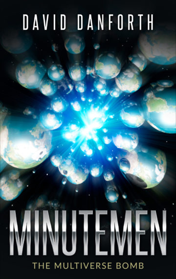 Minutemen:  The Multiverse Bomb
