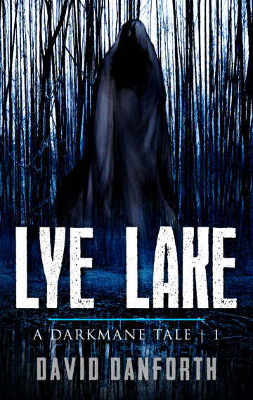 Lye Lake:  A Darkmane Tale 1