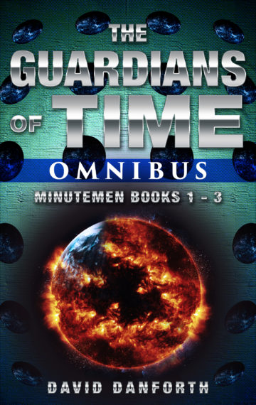 The Guardians of Time Omnibus:  Minutemen Books 1 – 3