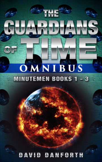 The Guardians of Time Omnibus: Minutemen Books 1 – 3